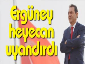 Ergüney heyecan uyandırdı