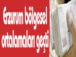 Erzurum bölgesel ortalamaları geçti