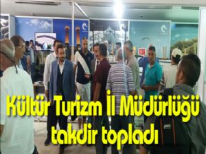 Kültür Turizm İl Müdürlüğü takdir topladı
