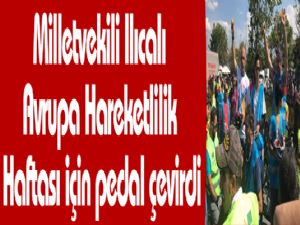 Milletvekili Ilıcalı Avrupa Hareketlilik Haftası için pedal çevirdi