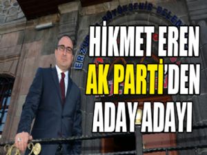 Hikmet Eren AK Parti'den aday adayı...