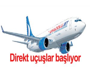 Direkt uçuşlar başlıyor