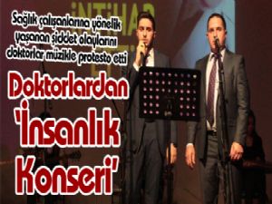 Doktorlardan 'İnsanlık Konseri'