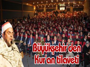 Büyükşehir'den Kur'an tilaveti 