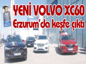 YENİ VOLVO XC60  Erzurum'da keşfe çıktı