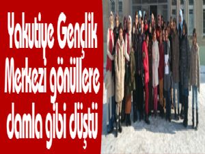 Yakutiye Gençlik Merkezi gönüllere damla gibi düştü