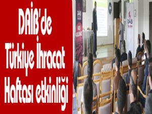 DAİB'de Türkiye İhracat Haftası etkinliği