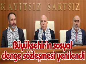 Büyükşehir'in sosyal denge sözleşmesi yenilendi