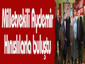 Milletvekili Aydemir Hınıslılarla buluştu