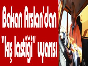 Bakan Arslan'dan 