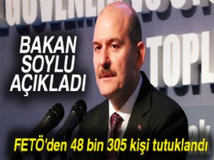 Bakan Soylu: 'FETÖ'den 48 bin 305 kişi tutuklandı'
