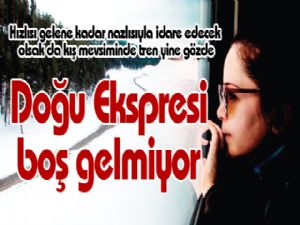Doğu Ekspresi boş gelmiyor