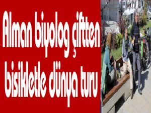 Alman biyolog çiftten bisikletle dünya turu