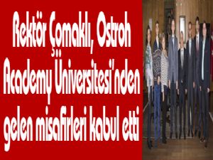 Rektör Çomaklı, Ostroh Academy Üniversitesi'nden gelen misafirleri kabul etti