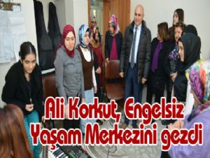 Ali Korkut, Engelsiz Yaşam Merkezini gezdi