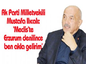 Meclis'te Erzurum denilince BEN AKLA GELIRIM