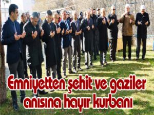 Emniyetten şehit ve gaziler anısına hayır kurbanı