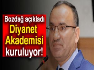 Bozdağ açıkladı: Diyanet Akademisi kuruluyor