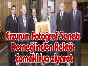 Erzurum Fotoğraf Sanatı Derneği'nden Rektör Çomaklı'ya ziyaret