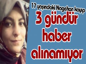 17 yaşındaki Nagehan kayıp