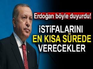 Cumhurbaşkanı Erdoğan: 'Belediye başkanları istifalarını en kısa sürede verecek'