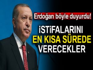 Cumhurbaşkanı Erdoğan: 'Belediye başkanları istifalarını en kısa sürede verecek'