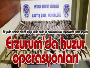 Erzurum'da huzur operasyonları