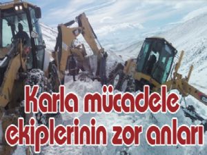 Karla mücadele ekiplerinin zor anları