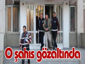 O şahıs gözaltında