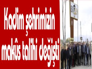 Kadim şehrimizin makûs talihi değişti
