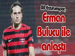 Erzurumspor, Erman Bulucu ile anlaştı