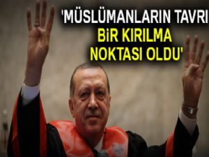 'Müslümanların tavrı bir kırılma noktası oldu'