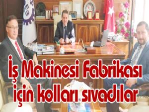 İş Makinesi Fabrikası için kolları sıvadılar