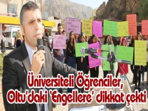 Üniversiteli Öğrenciler, Oltu'daki 'Engellere' dikkat çekti