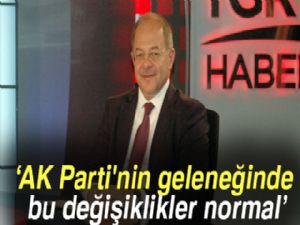 Recep Akdağ: AK Parti'nin geleneğinde bu değişiklikler normal