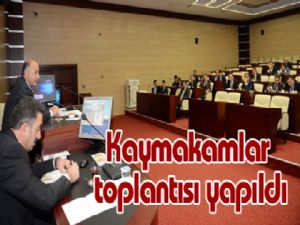 Kaymakamlar toplantısı yapıldı