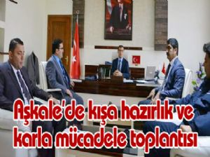 Aşkale'de kışa hazırlık ve karla mücadele toplantısı