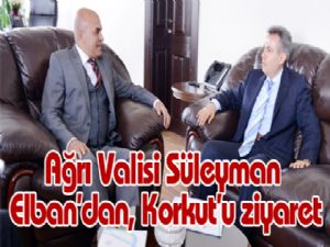 Ağrı Valisi Süleyman Elban'dan, Korkut'u ziyaret