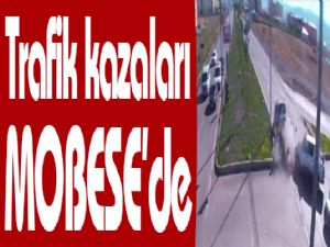 Trafik kazaları MOBESE'de