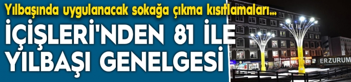 İçişleri'nden 81 ile yılbaşı genelgesi