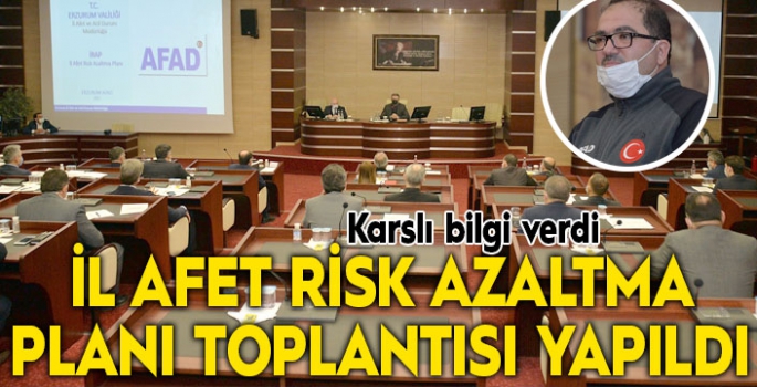 İl Afet Risk Azaltma Planı toplantısı yapıldı