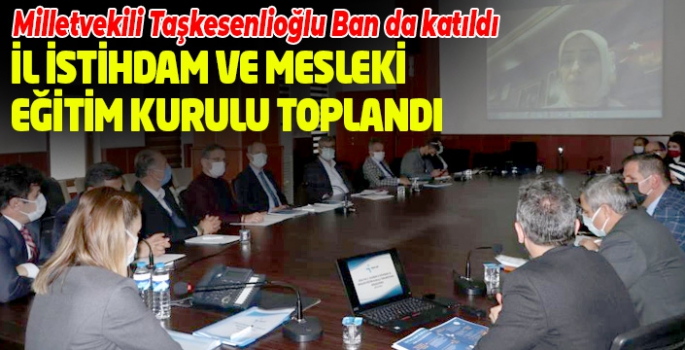 İl İstihdam ve Mesleki Eğitim Kurulu toplandı