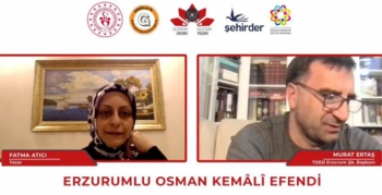 Yazar Fatma Atıcı Erzurumlu Osman Kemâlî Efendi'yi anlattı