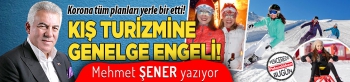 KIŞ TURİZMİNE GENELGE ENGELİ!