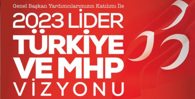 MHP’de vizyon buluşması