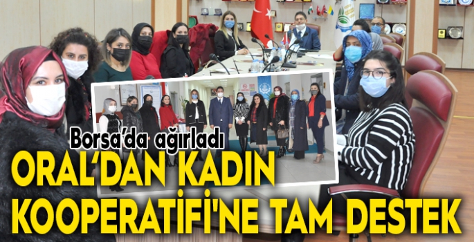 Oral‘dan Erzurum Kadın Kooperatifi'ne tam destek