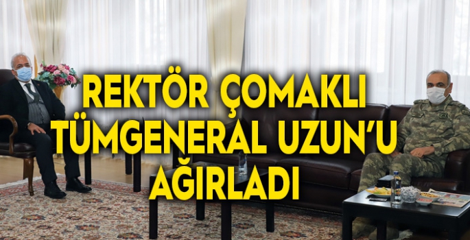 Rektör Çomaklı, Tümgeneral Uzun ile bir araya geldi